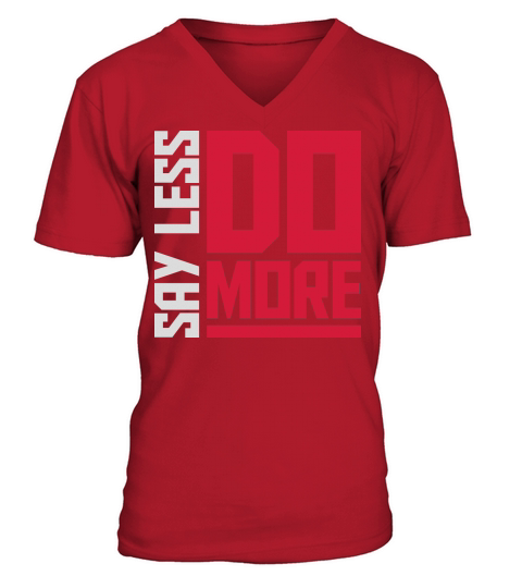 say less do more V-Neck T-shirt