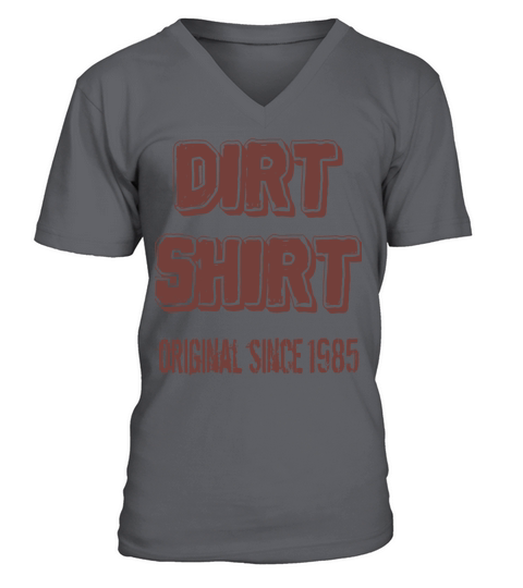 The Original Red Dirt Shirt Since 1985 Birthday V-Neck T-shirt