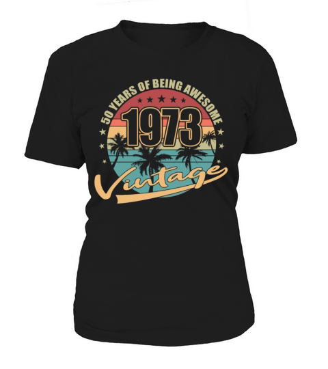 50th birthday vintage 1973 50 years Women's T-Shirt