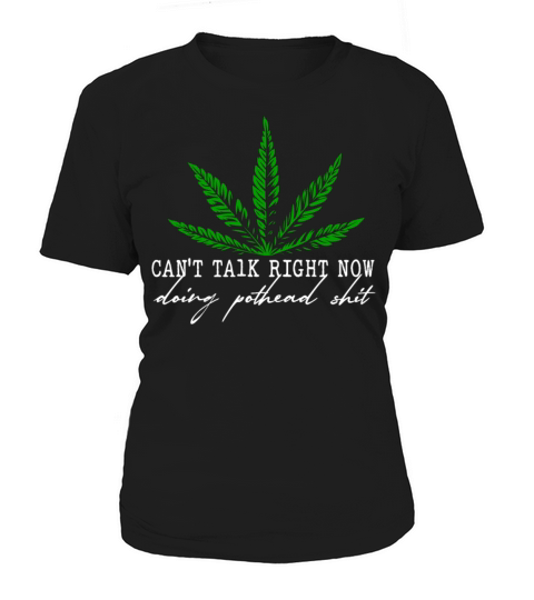 Cant Talk Right Now Doing Pothead Funny Marijuana Women's T-Shirt