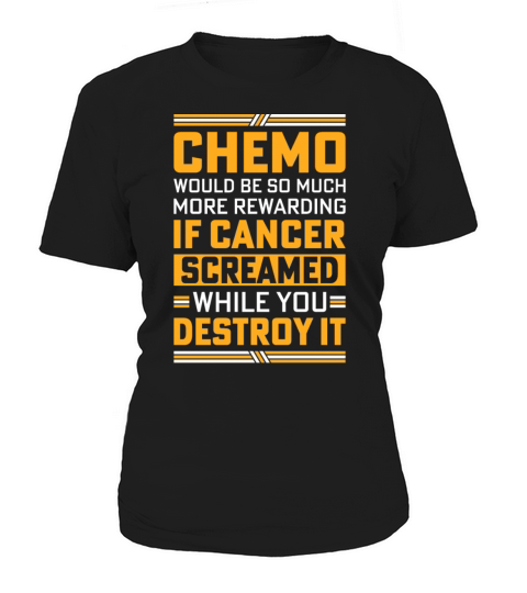 Chemo would be so much more rewarding if Cancer Sc Women's T-Shirt