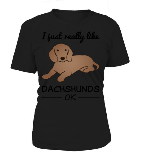 Dachshund Badger Dog Lover Quote Gift Women's T-Shirt