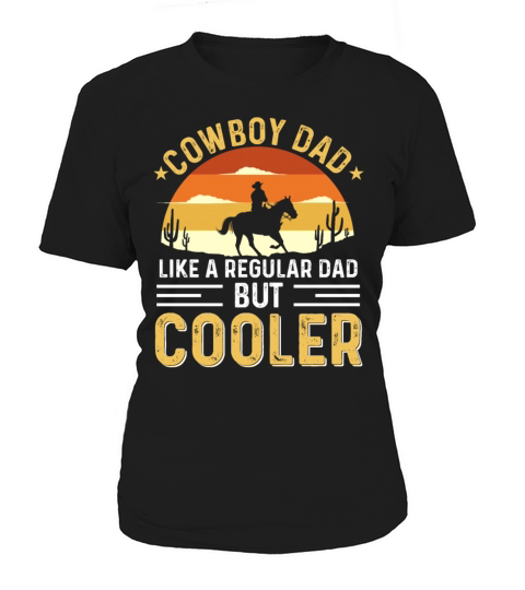 Funny Quote Vintage Cowboy Dad Fathers Day Women's T-Shirt