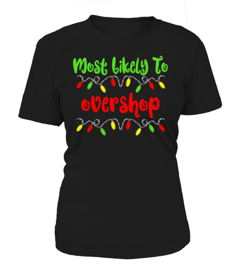 Most Likely To Christmas Overshop Family Christmas Women's T-Shirt
