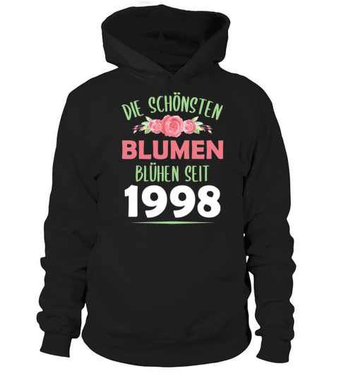 Born In 1998 Flowers Saying Birthday Gift Hoodie Unisex