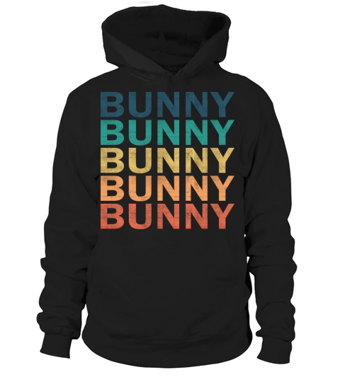 Bunny Name T Shirt - Bunny Vintage Retro Name Gift Hoodie Unisex