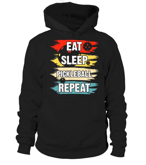 Eat Sleep Pickleball repeat Hoodie Unisex