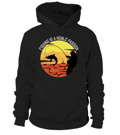 fishing is a noble Passion retro vintage Hoodie Unisex