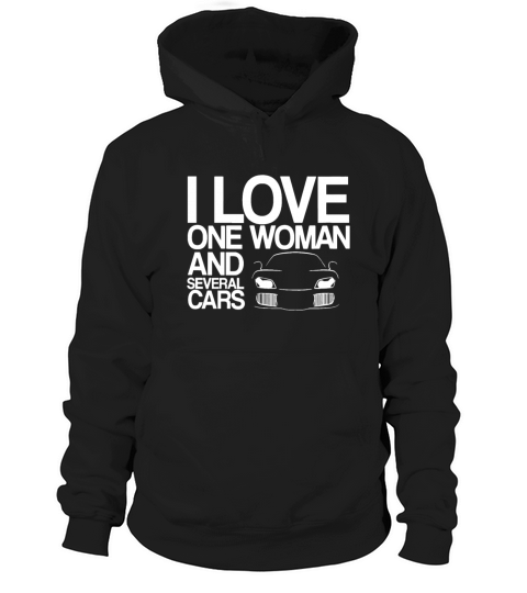Funny Car Guy Gift - I Love One Woman And Several Hoodie Unisex