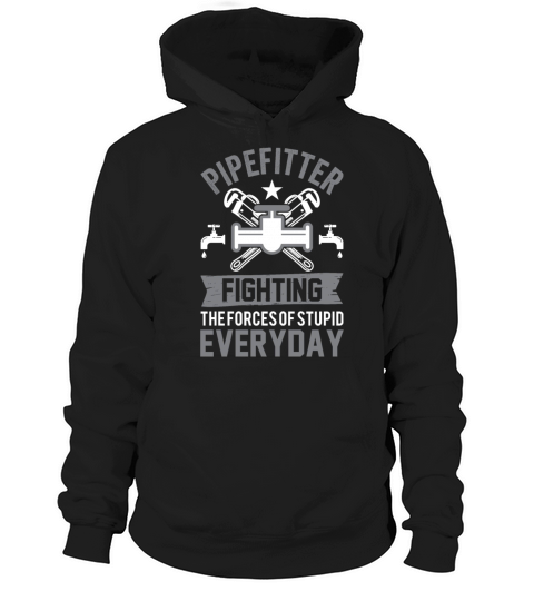 Pipefitter fighting the forces Hoodie Unisex