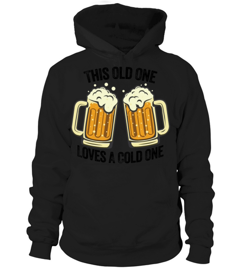 This Old One Loves A Cold One Hoodie Unisex