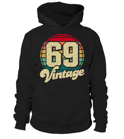 Vintage 1969 Birthday Gift men woman 53th 54th Hoodie Unisex