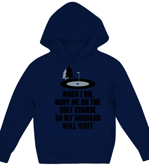 Bury me on the golf course Kids Hoodie