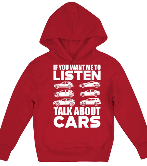 Car - If you want me to listen talk about cars Kids Hoodie