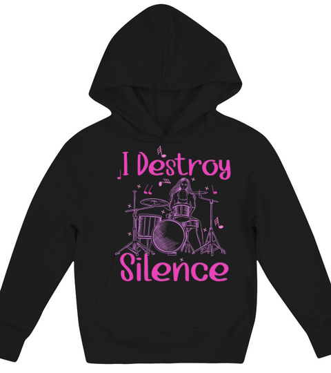I Destroy Silence Drummer Band Music Beat Drum Kids Hoodie