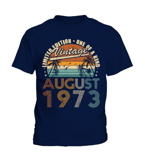 50th birthday vintage august 1973 one of a kind Kids T-Shirt