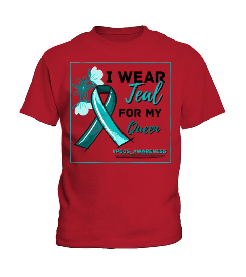 I Wear Teal For My Queen PCOS Teal Ribbon Kids T-Shirt