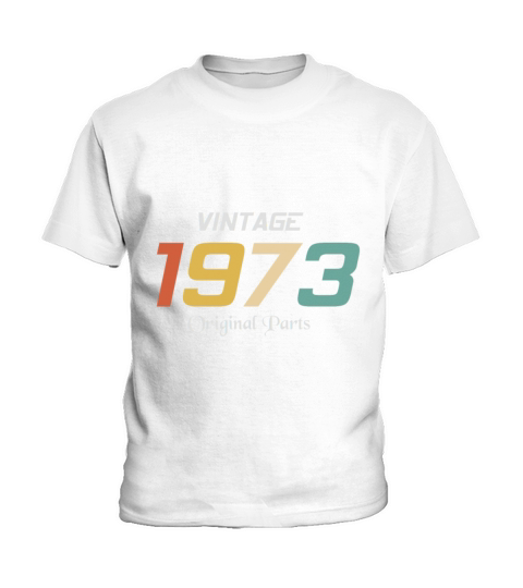 Vintage 1973 Original Parts Tee Birthday Gift Retr Kids T-Shirt