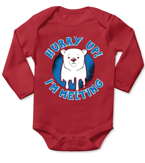 Climate Change Hurry Up Im Melting Mother Earth Long Sleeve Baby One-Piece