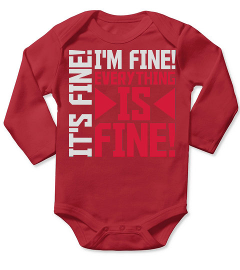 everything is fine quote Long Sleeve Baby One-Piece