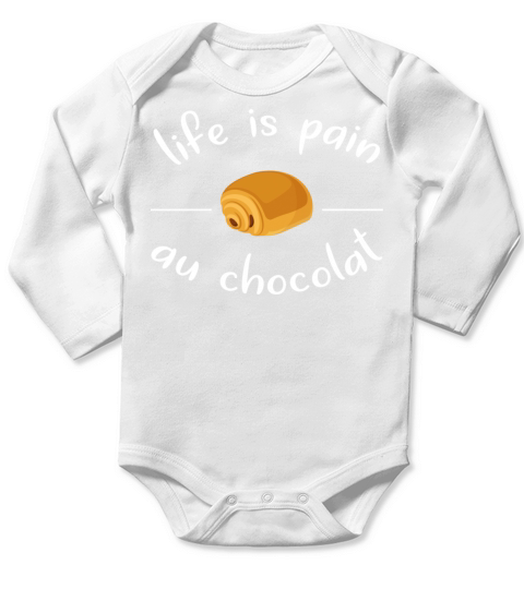 Funny Life Is Pain Au Chocolat Long Sleeve Baby One-Piece