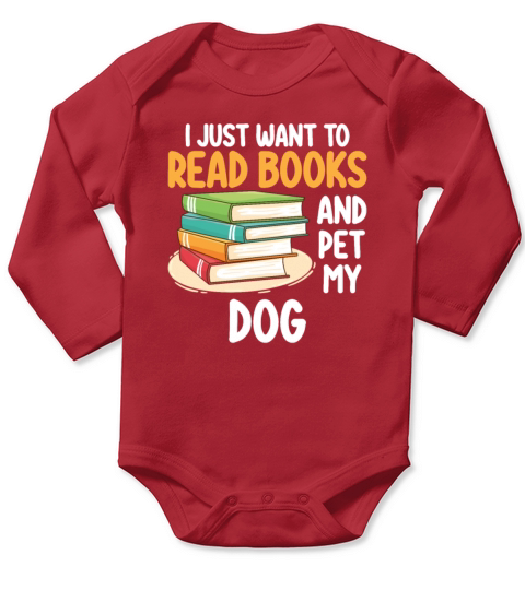 I Just Want To Read Books And Pet My Dog Long Sleeve Baby One-Piece