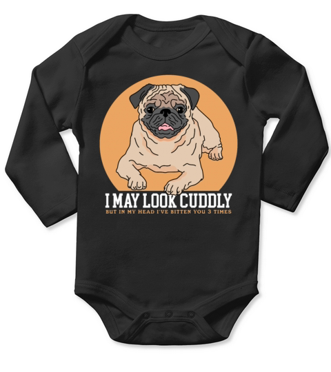 Pugs Look Cuddly Dog Owner Pug Long Sleeve Baby One-Piece
