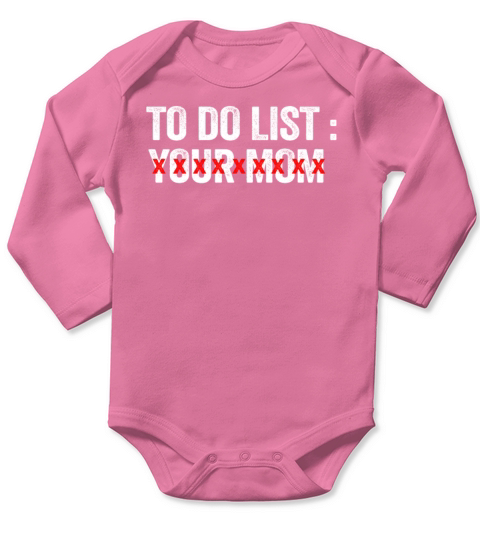 To Do List Your Dad Mom Sarcasm Sarcastic Long Sleeve Baby One-Piece