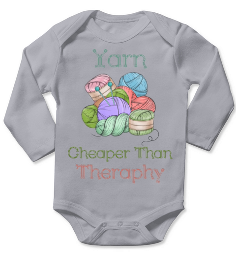 Yarn Cheaper Than Theraphy - Funny Knitting Puns Long Sleeve Baby One-Piece