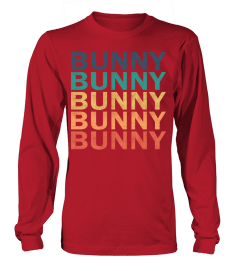 Bunny Name T Shirt - Bunny Vintage Retro Name Gift Long sleeved Unisex