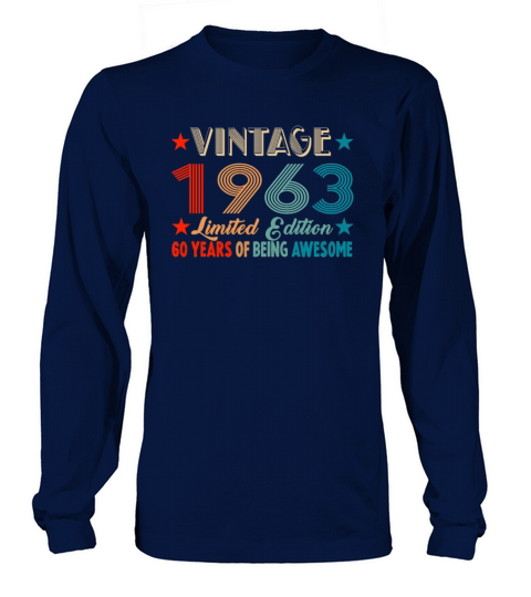 Vintage 1963 Limited Edition 60 Years Old Birthday Long sleeved Unisex