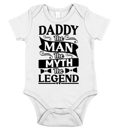 Daddy The Man The Myth The Legend Father s Day Short Sleeve Baby One-Piece
