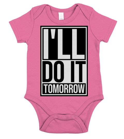 do it tomorrow quote Short Sleeve Baby One-Piece
