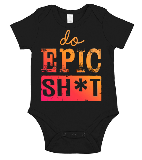 Funny sayings - DO EPIC SHIT Short Sleeve Baby One-Piece