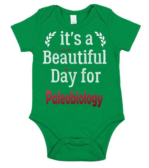 Its A Beautiful Day For Paleobiology Student Short Sleeve Baby One-Piece