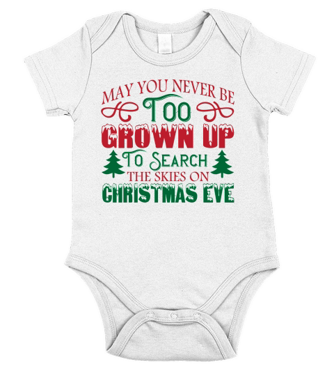 May You Never Be Too Grown Up to Search the Skies on Christmas Eve Short Sleeve Baby One-Piece