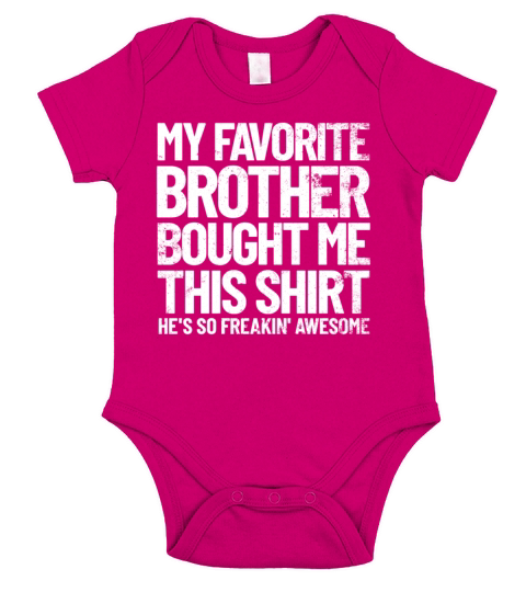 My Favorite Brother Bought Me This Shirt Funny Short Sleeve Baby One-Piece