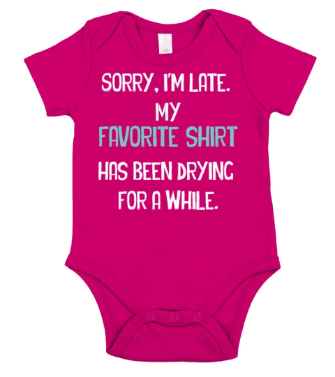 Sorry Im Late Housewife Cleaning Men Women Funny Short Sleeve Baby One-Piece