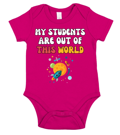 Teacher My Students Are Out Of This World Space Short Sleeve Baby One-Piece
