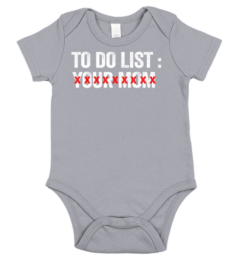 To Do List Your Dad Mom Sarcasm Sarcastic Short Sleeve Baby One-Piece