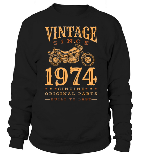 1974 Vintage born Motorcycle Birthday gift idea Sweatshirt Unisex