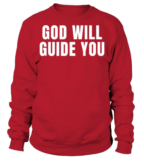 God Will Guide You - Christian Quotes Sweatshirt Unisex