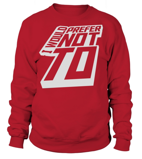 I prefer not to Sweatshirt Unisex