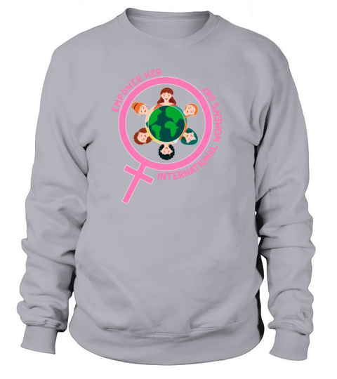 International Womens Day - Womens Month Empower H Sweatshirt Unisex