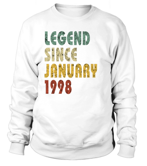Legend Since January 1998 Retro Vintage Birthday Sweatshirt Unisex