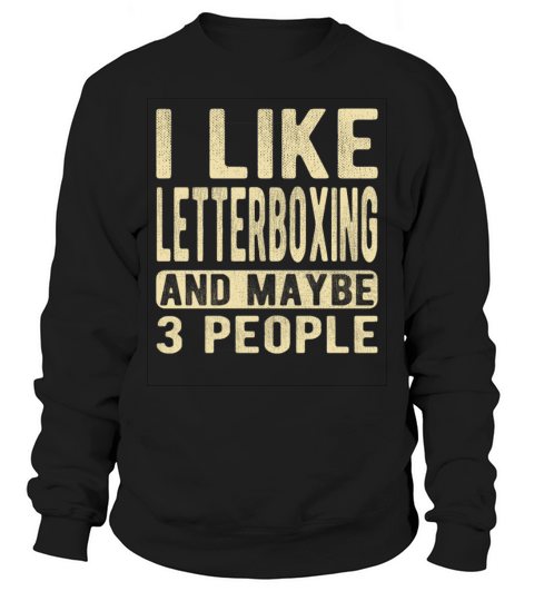 Letterboxing Saying Sweatshirt Unisex