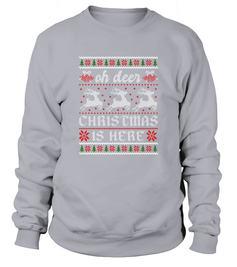 Oh Deer Christmas Is Here Sweatshirt Unisex