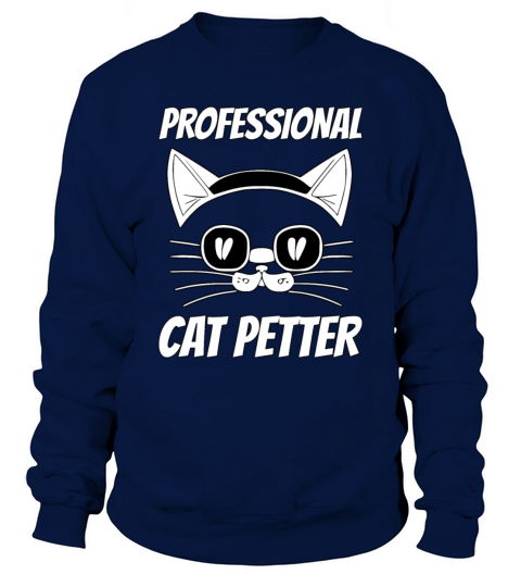 Professional Cat Petter Sweatshirt Unisex
