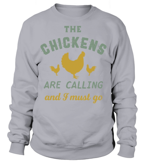 The Chickens Are Calling Vintage Country Farmer Sweatshirt Unisex