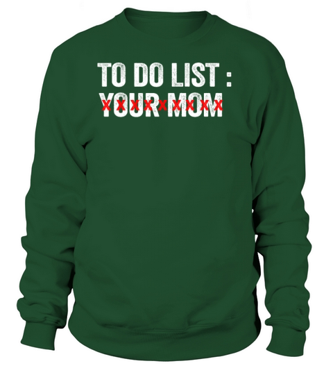 To Do List Your Dad Mom Sarcasm Sarcastic Sweatshirt Unisex